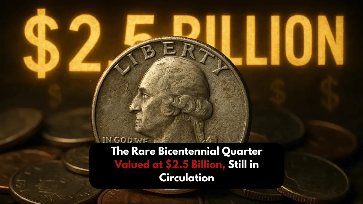 The Rare Bicentennial Quarter Valued at $2.5 Billion, Still in Circulation