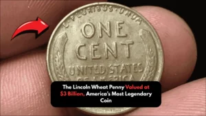 The Lincoln Wheat Penny Valued at $3 Billion, America’s Most Legendary Coin