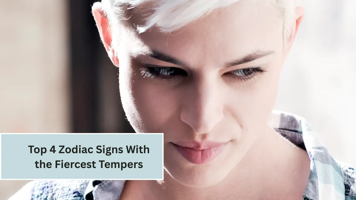 Top 4 Zodiac Signs With the Fiercest Tempers