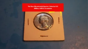 The Rare Bicentennial Quarter Valued at $25 Million, Still in Circulation
