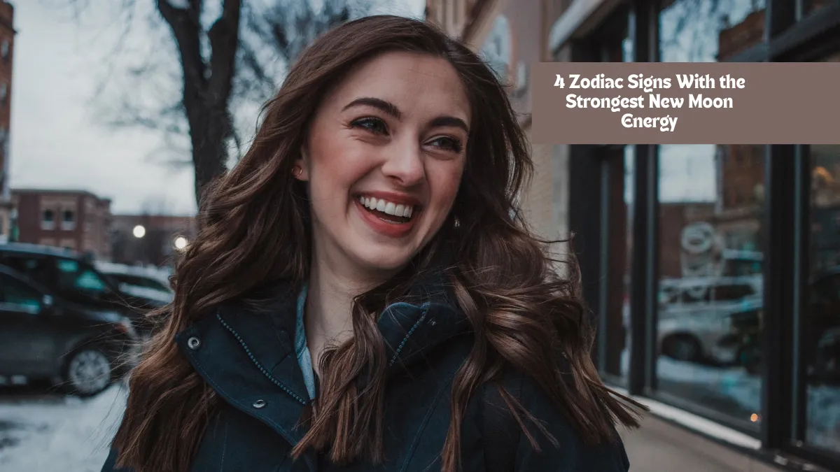4 Zodiac Signs With the Strongest New Moon Energy